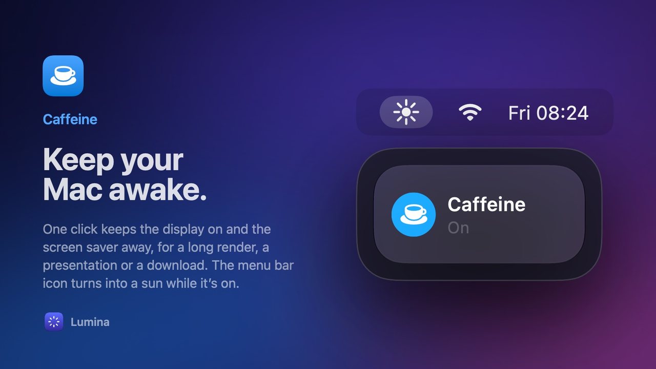 Caffeine: Keep your Mac awake.